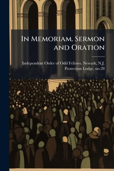 In Memoriam. Sermon and Oration