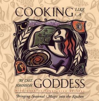Paperback Cooking Like a Goddess: Bringing Seasonal Magic Into the Kitchen Book