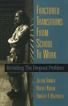Paperback Fractured Transitions from School to Work: Revisiting the Dropout Problem Book