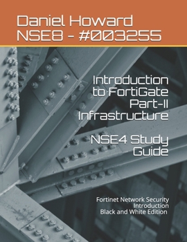 Paperback NSE4 Study Guide Part-II Infrastructure: Fortinet Network Security Introduction Book