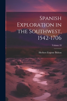 Paperback Spanish Exploration in the Southwest, 1542-1706; Volume 18 Book