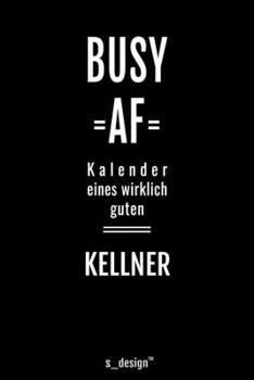 Paperback Kalender 2020 f?r Kellner: Wochenplaner / Tagebuch / Journal f?r das ganze Jahr: Platz f?r Notizen, Planung / Planungen / Planer, Erinnerungen un [German] Book