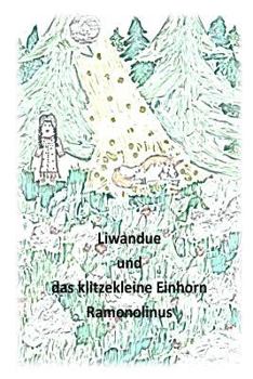 Paperback Liwandue und das kleine Einhorn [German] Book