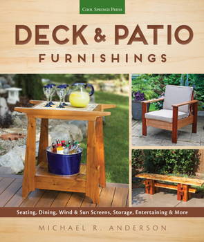 Paperback Deck & Patio Furnishings: Seating, Dining, Wind & Sun Screens, Storage, Entertaining & More Book