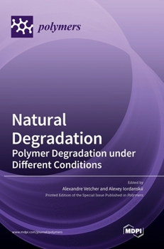 Hardcover Natural Degradation: Polymer Degradation under Different Conditions Book