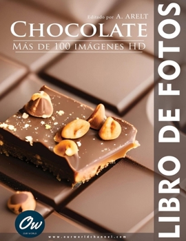 Chocolate: Libro de fotos - Más de 100 imágenes HD (Fotolibro - Oltre 100 immagini HD) (Spanish Edition)