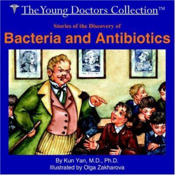 Paperback Stories of the Discovery of Bacteria and Antibiotics: The Young Doctors Collection Book