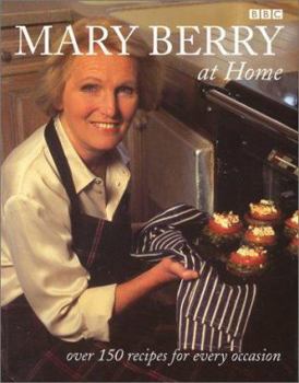 Paperback Mary Berry at Home: Over 150 Recipes for Every Occasion Book