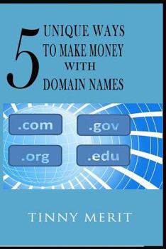 Paperback 5 Unique Ways To Make Money With Domain Names Book