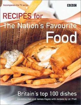 Hardcover Recipes for the Nation's Favourite Food: Britain's Top 100 Dishes Book