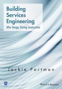 Paperback Building Services Engineering: After Design, During Construction Book