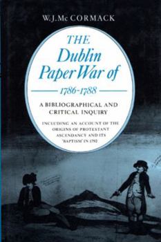 Hardcover The Dublin Paper War of 1786-1788: A Bibliographical and Critical Inquiry Book