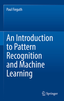 Hardcover An Introduction to Pattern Recognition and Machine Learning Book