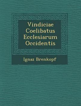 Paperback Vindiciae Coelibatus Ecclesiarum Occidentis [Latin] Book