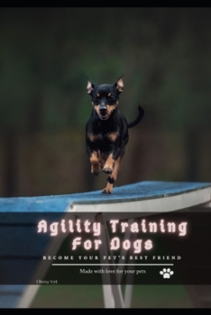 Paperback Agility Training For Dogs: become your pet's best friend Book