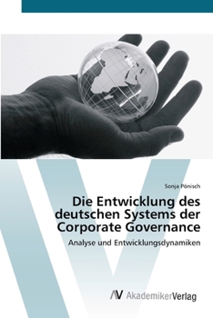 Paperback Die Entwicklung des deutschen Systems der Corporate Governance [German] Book