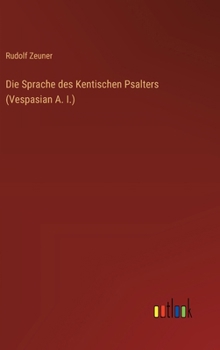 Hardcover Die Sprache des Kentischen Psalters (Vespasian A. I.) [German] Book