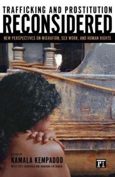 Paperback Trafficking and Prostitution Reconsidered: New Perspectives on Migration, Sex Work, and Human Rights Book