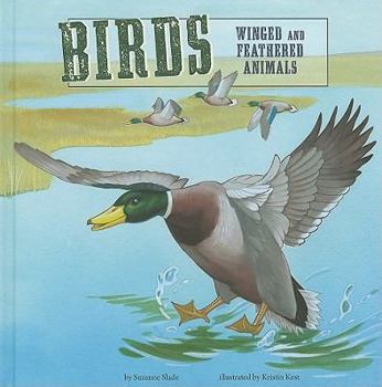 Birds: Winged and Feathered Animals - Book  of the Amazing Science: Animal Classification