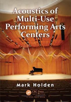 Hardcover Acoustics of Multi-Use Performing Arts Centers Book