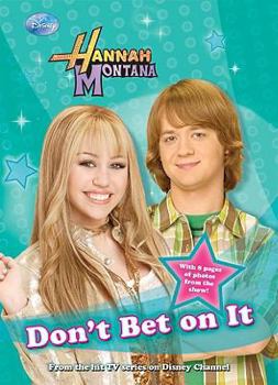 Don't Bet on It - Book #10 of the Hannah Montana