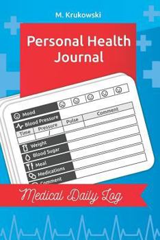 Paperback Personal Health Journal: Medical Daily Log Book