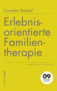 Paperback Erlebnisorientierte Familientherapie: Gestalttherapie mit vollen Stühlen [German] Book