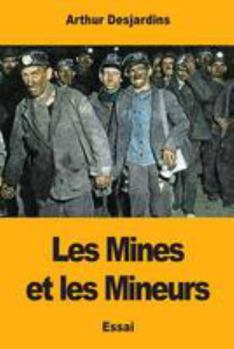 Paperback Les Mines et les Mineurs [French] Book