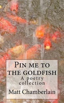 Paperback Pin me to the goldfish Book