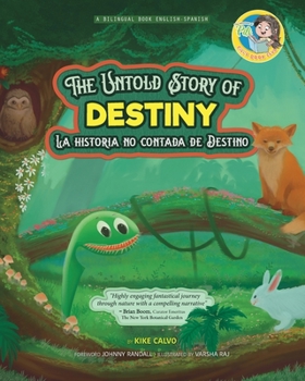Paperback The Untold Story of Destiny. Dual Language Books for Children ( Bilingual English - Spanish ) Cuento en español: La historia No contada de Destino. Th Book