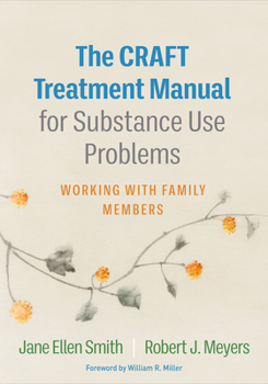 Paperback The Craft Treatment Manual for Substance Use Problems: Working with Family Members Book