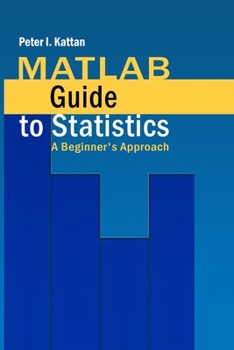 Paperback MATLAB Guide to Statistics: A Beginner's Approach Book