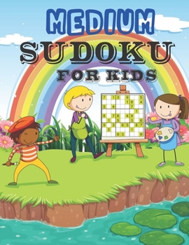 Paperback Medium Sudoku for Kids: Logical Thinking - Brain Game Book medium Sudoku Puzzles For Kids Book