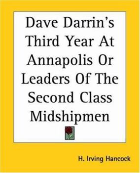 Dave Darrin's Third Year at Annapolis - Book #3 of the Complete Dave Darrin