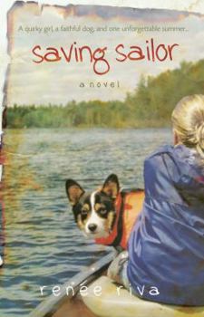 Saving Sailor : A Quirky Girl, A Faithful Dog, and One Unforgettable Summer - Book #1 of the A.J.