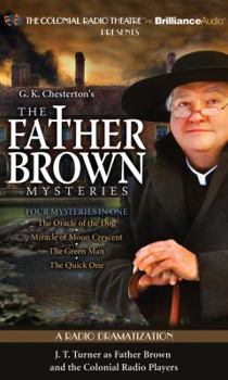 Audio CD The Father Brown Mysteries: Four Mysteries in One: The Oracle of the Dog/The Miracle of Moon Crescent/The Green Man/The Quick One Book