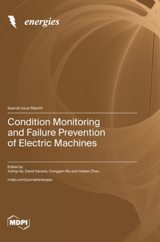 Hardcover Condition Monitoring and Failure Prevention of Electric Machines Book