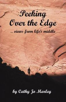 Paperback Peeking Over the Edge: Views From Life's Middle Book