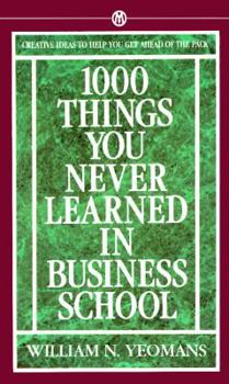 Mass Market Paperback 1000 Things You Never Learned in Business School: How to Manage Your Fast-Track Career Book