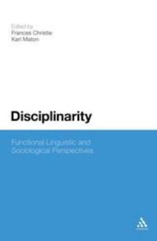 Hardcover Disciplinarity: Functional Linguistic and Sociological Perspectives Book