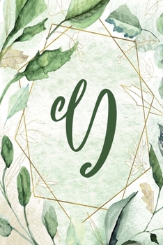 Notebook 6”x9” - Letter Y - Green Gold Floral Design: College-ruled, lined format exercise book with flowers, alphabet letters, initials series. ... Y - Green Gold Floral Design Notebook 6”x9”)