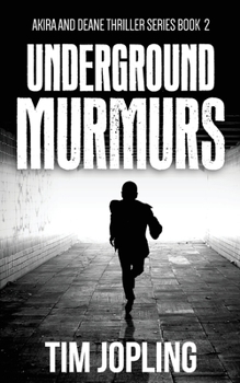 Paperback Underground Murmurs (Akira and Deane Thriller Series Book 2) Book