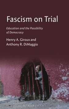 Hardcover Fascism on Trial: Education and the Possibility of Democracy Book