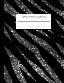 Composition Notebook:An 8.5 x 11"  Wide Ruled Lined Journal. 122 Pages: Sparkly Black & Silver Zebra Print Wide Blank Lined Notebook for Teens Kids Students Girls Adults. Home School or College use