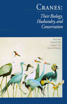 Hardcover Cranes Their Biology, Husbandry and Conservation Book