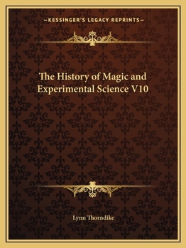 Paperback The History of Magic and Experimental Science V10 Book