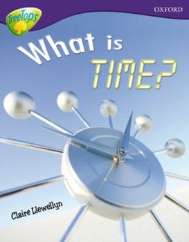 Paperback Oxford Reading Tree: Level 11a: Treetops More Non-Fiction: What Is Time? Book