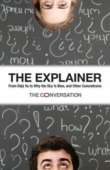 Paperback The Explainer: From Déjà Vu to Why the Sky Is Blue, and Other Conundrums Book
