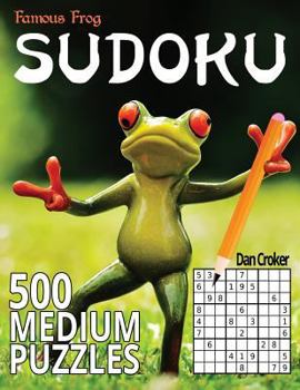 Paperback Famous Frog Sudoku 500 Medium Puzzles: A Sharper Pencil Series Book