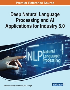 Paperback Deep Natural Language Processing and AI Applications for Industry 5.0 Book